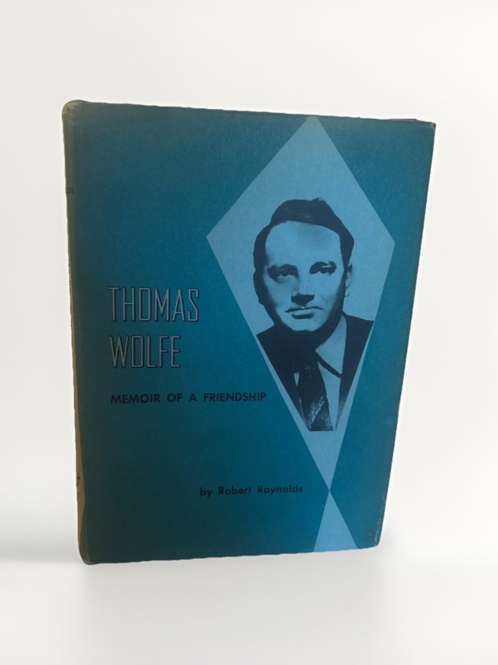 THOMAS WOLFE Memoir of a Friendship by Robert Raynolds Hardcover